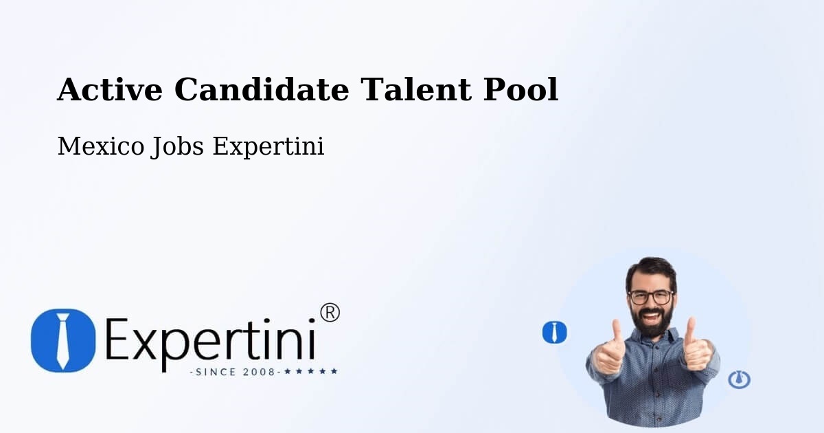 Active Candidate Talent Pool – Uci - Mexico Jobs Expertini