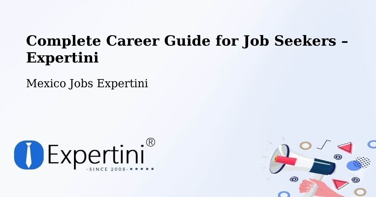 Career Guide for Job Seekers – Uci - Uci, Mexico Jobs Expertini