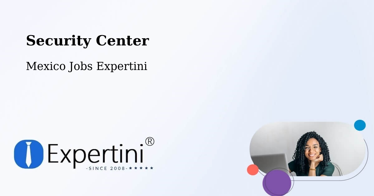 Security & Compliance – Uci - Mexico Jobs Expertini